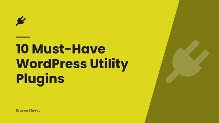 10 Must-Have WordPress Utility Plugins