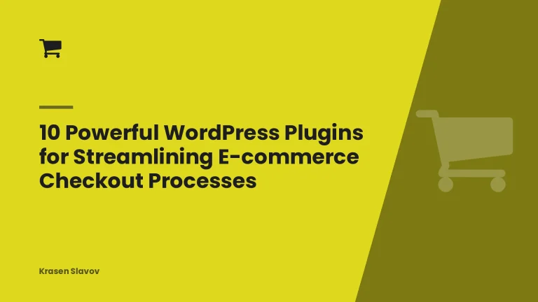 10 Powerful WordPress Plugins for Streamlining E-commerce Checkout Processes