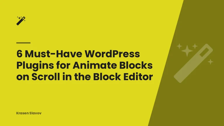 6 Must-Have WordPress Plugins for Animate Blocks on Scroll in the Block Editor