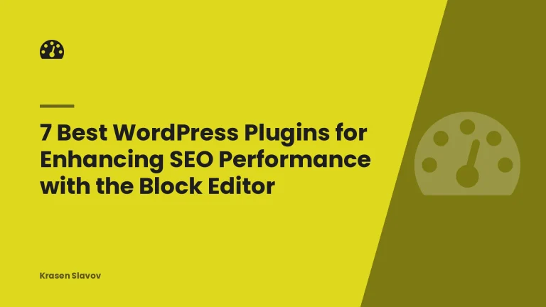 7 Best WordPress Plugins for Enhancing SEO Performance with the Block Editor