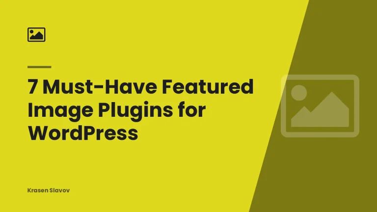7 Must-Have Featured Image Plugins for WordPress