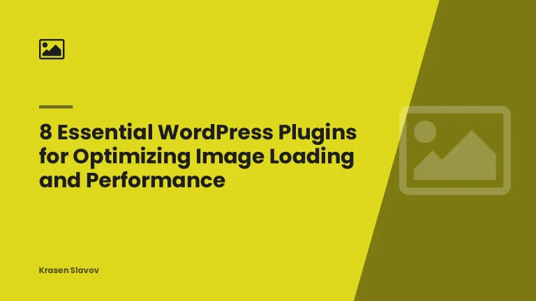 8 Essential WordPress Plugins for Optimizing Image Loading and Performance