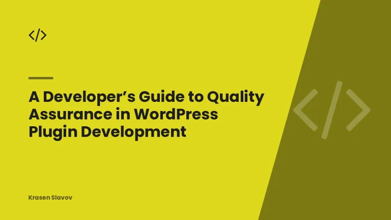 A Developer’s Guide to Quality Assurance in WordPress Plugin Development
