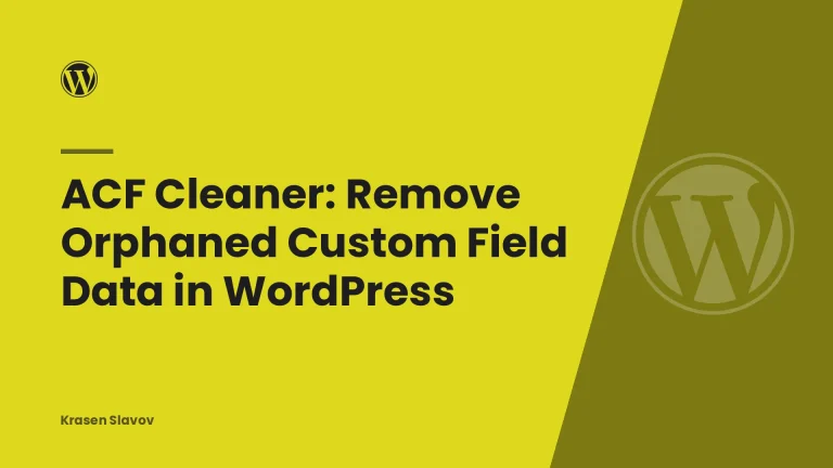 ACF Cleaner: Remove Orphaned Custom Field Data in WordPress