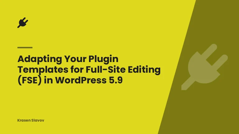 Adapting Your Plugin Templates for Full-Site Editing (FSE) in WordPress 5.9