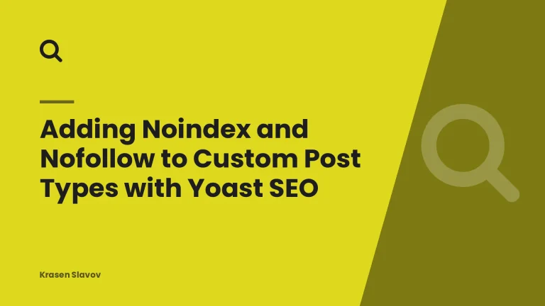 Adding Noindex and Nofollow to Custom Post Types with Yoast SEO