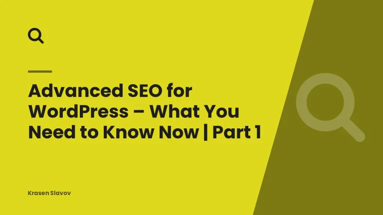 Advanced SEO for WordPress – What You Need to Know Now | Part 1