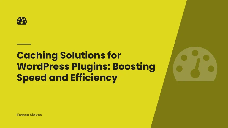 Caching Solutions for WordPress Plugins: Boosting Speed and Efficiency