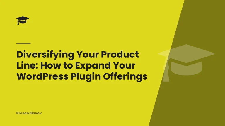 Diversifying Your Product Line: How to Expand Your WordPress Plugin Offerings