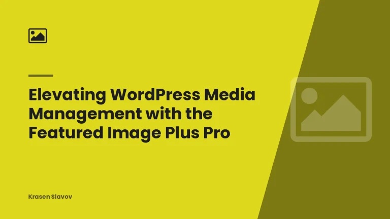 Elevating WordPress Media Management with the Featured Image Plus Pro