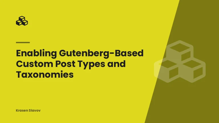 Enabling Gutenberg-Based Custom Post Types and Taxonomies