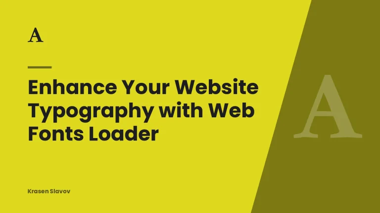 Enhance Your Website Typography with Web Fonts Loader