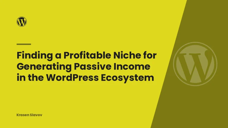 Finding a Profitable Niche for Generating Passive Income in the WordPress Ecosystem