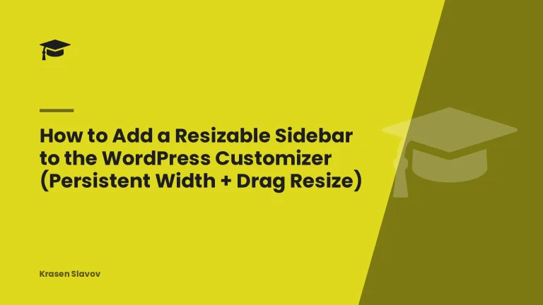 How to Add a Resizable Sidebar to the WordPress Customizer (Persistent Width + Drag Resize)