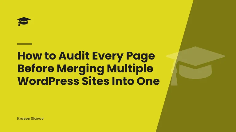 How to Audit Every Page Before Merging Multiple WordPress Sites Into One
