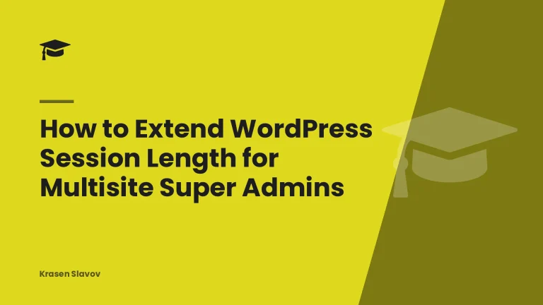 How to Extend WordPress Session Length for Multisite Super Admins