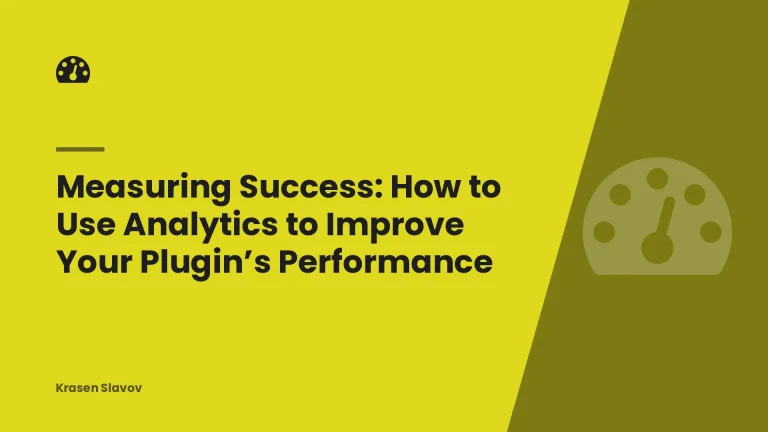 Measuring Success: How to Use Analytics to Improve Your Plugin’s Performance