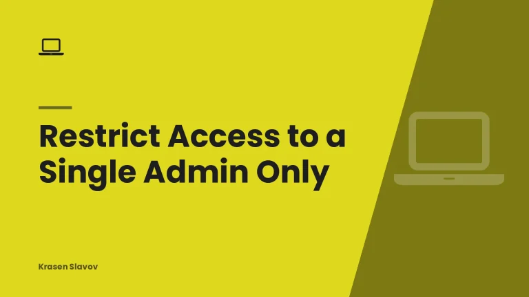 Restrict Access to a Single Admin Only