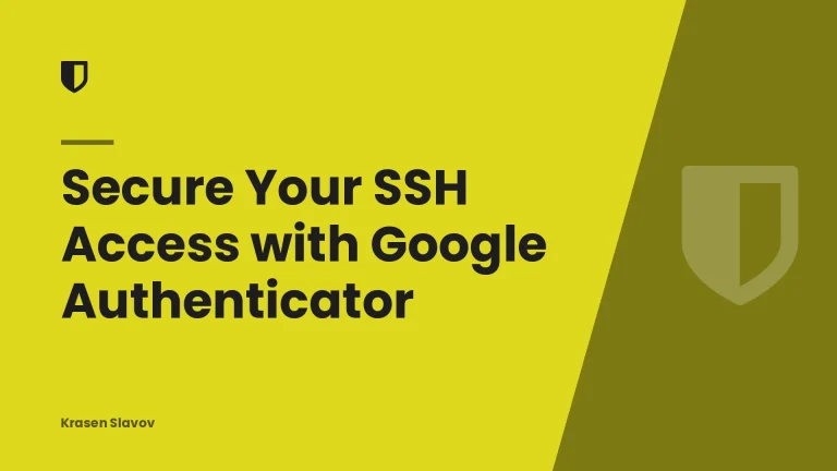 Secure Your SSH Access with Google Authenticator
