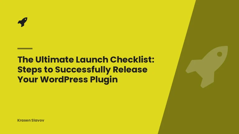 The Ultimate Launch Checklist: Steps to Successfully Release Your WordPress Plugin