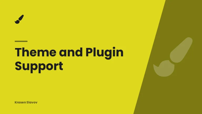 Theme and Plugin Support