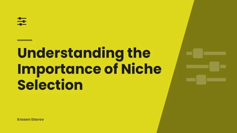 Understanding the Importance of Niche Selection