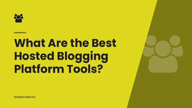 What Are the Best Hosted Blogging Platform Tools?